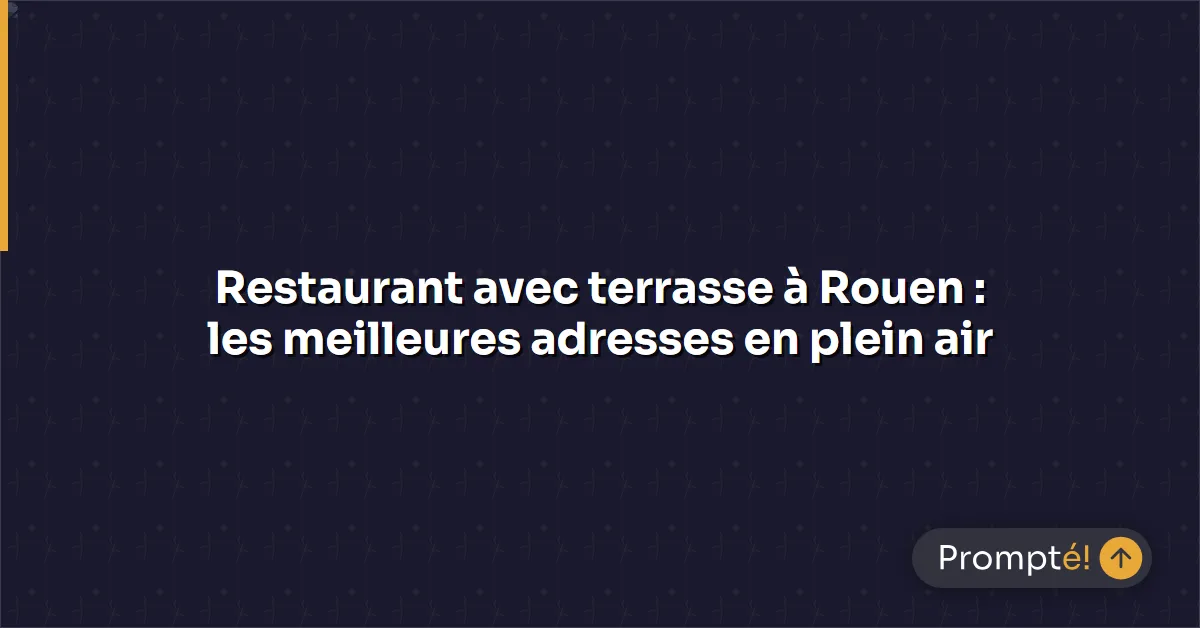 Vue d'une terrasse de restaurant animee a Rouen en ete, tables en plein air pres du Vieux-Marche