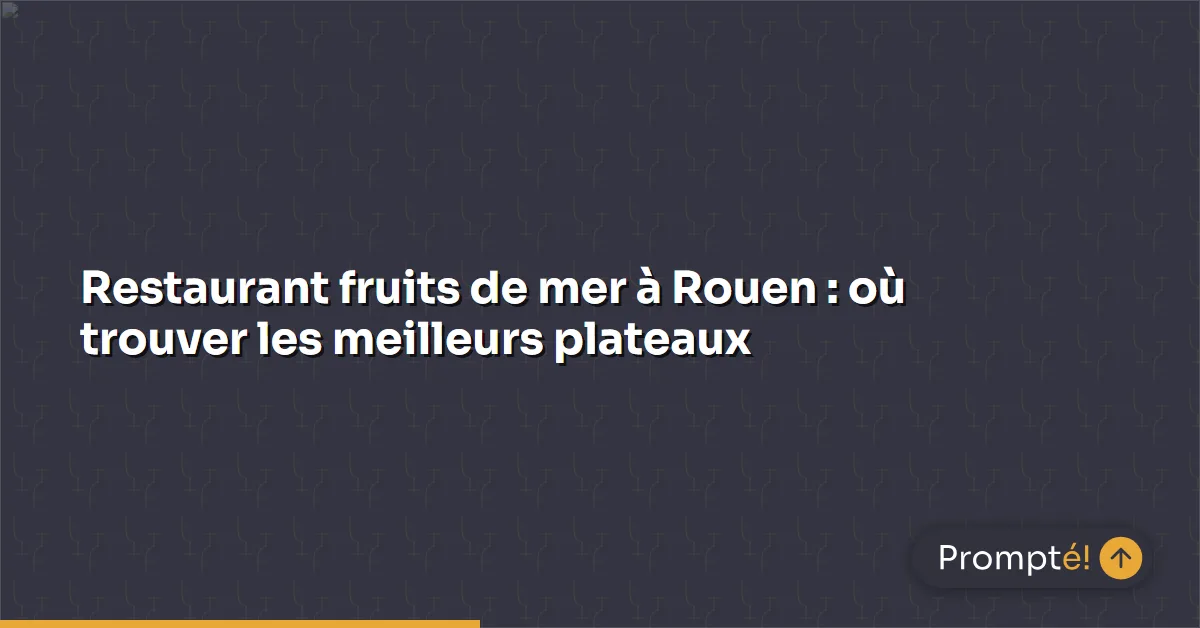 Plateau royal de fruits de mer avec huitres, langoustines et crevettes, restaurant a Rouen